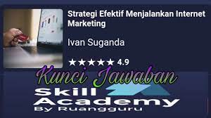 Mulai bisnis tanpa takut gagal. Kunci Jawaban Ability Academy Strategi Efektif Menjalankan Cyber Web Marketing Online Money Monster