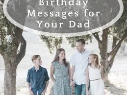 Happy birthday wishes for daughter from father. Happy Birthday Wishes And Messages For Your Dad S Birthday Card Holidappy