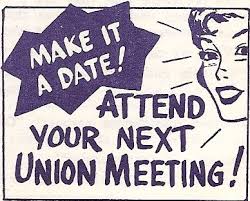 Attend Your Union Meetings We Remember Union Trade Union