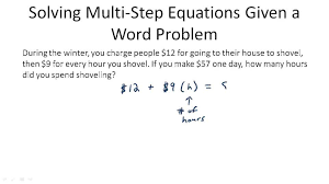 To solve a word problem using a system of equations, it is important to; Solving Word Problems Using Multi Step Equations Example 2 Video Algebra Ck 12 Foundation