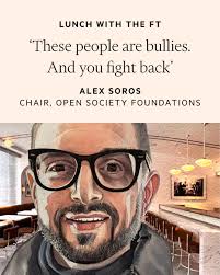 Alex Soros, chair of the Open Society Foundations founded by his father  George, sits down to Lunch with the FT with Roula Khalaf. On the menu: his  vision for the mega grant-making