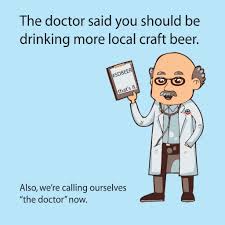 The Craft Beer Doctors Are Never Wrong Craft Beer Meme The Brew Project Beer Memes Beer Humor Craft Beer
