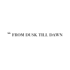 Pin By Ellie On Tv From Dusk Till Dawn Dusk Till Dawn Break Up Quotes Dusk Till Dawn Film