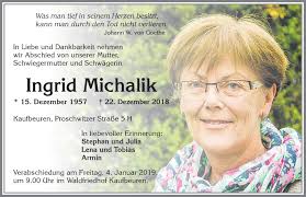 Facebook gives people the power to share and makes the world more open and connected. Traueranzeigen Von Ingrid Michalik Trauer Im Allgaeu De