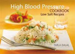 Check out a website that can help you and your family with better and. Low Salt Recipes For High Blood Pressure Cookbook By Tarla Dalal High Blood Pressure Recipes Low Sodium Recipes Tarladalal Com