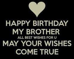 Maybe you would like to learn more about one of these? Birthday Wishes For Friends And Your Loved Ones Heart Touching Birthday Wishes For Brother With Image Birthday Wishes For Brother Happy Birthday Brother Quotes Brother Birthday Quotes