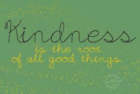 Unless someone like you cares a whole awful lot. Quote Kindness Is The Root Of All Good Things Coolnsmart