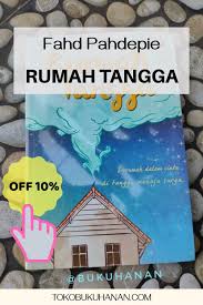 Buku Rumah Tangga Fahd Pahdepie Di 2020 Resensi Buku Buku Novel