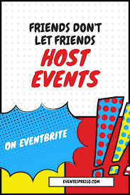 We did not find results for: Friends Don T Let Friends Host Events On Eventbrite