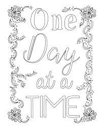 When i say adult coloring book, i'm referring to a specific subset thereof. One Day At A Time Free Coloring Printable From The Best Unexpected Www Thebestunexpecte Love Coloring Pages Quote Coloring Pages Coloring Pages Inspirational
