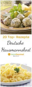 futtern wie bei muttern 20 rezepte deutscher hausmannskost hausmannskost rezepte rezepte rezeptideen mittagessen