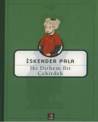 Iskender Pala Iki Dirhem Bir Cekirdek E Kitap Indir Kitap Okuma Kitap Onerileri