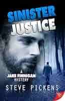 Sinister Justice eBook : Pickens, Steve: Amazon.co.uk: Kindle Store