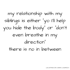 Funny brother and sister quotes tumblr. Tumblr Siblings Quotes Sibling Quotes Tumblr Dogtrainingobedienceschool Com