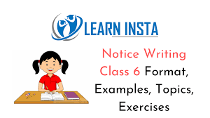 Share them with your friends. Notice Writing Class 6 Format Examples Topics Exercises