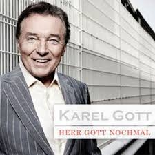 Discover top playlists and videos from your favorite artists on shazam! Karel Gott Herr Gott Nochmal