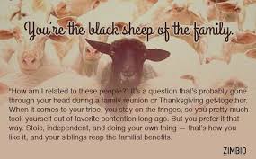 Are You Your Parents Favorite Black Sheep Of The Family Black Sheep Quotes Black Sheep