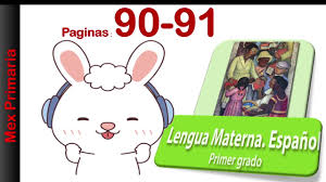 Pdf drive es su motor de búsqueda de archivos pdf. Lengua Materna Espanol 1 Primaria Espanol 1 Paginas 90 91 Espanol 1 Primaria Lengua Materna Youtube