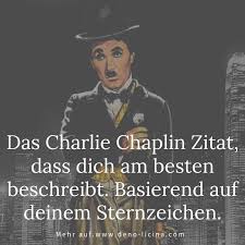 „filmemacher sollten bedenken, dass man ihnen am tag des jüngsten gerichts all ihre filme wieder vorspielen charlie chaplin. Das Charlie Chaplin Zitat Dass Dich Am Besten Beschreibt Basierend Auf Deinem Sternzeichen Charlie Chaplin Sternzeichen Zwillingsschwester Zitate