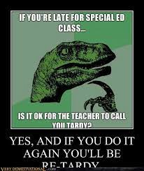 Spongebob memes are some of the funniest memes on the internet, but 2019's international spongebob—which began with a french edit of the character—is one of the best ones yet. Very Demotivational Special Ed Very Demotivational Posters Start Your Day Wrong Demotivational Posters Very Demotivational Funny Pictures Funny Posters Funny Meme Cheezburger