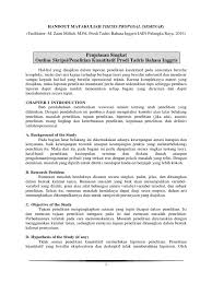 Proposal lazimnya dikenal sebagai sebuah dokumen yang berisi rencana kegiatan yang terancang secara sistematis dan terperinci. Contoh Outline Proposal Skripsi Bahasa Inggris Terbaik