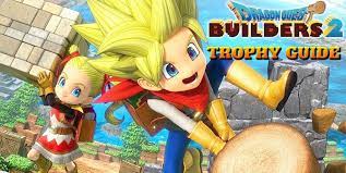 Welcome to our dragon quest builders 2 guide! Dragon Quest Builders 2 Trophy Guide Tips Tricks Trophy Guide Achievement Guide Gaming With Abyss