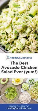 The Best Chicken Salad Recipe Ever Tip Replace Mayo With Avocado Healthy Substitute
