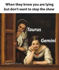 Memorable quotes and exchanges from movies, tv series and more. 34 Funny Gemini Memes That Are So True It Hurts