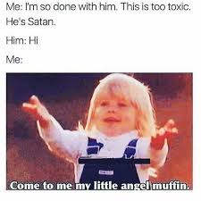 He Is Toxic Come To Me Relationship Jokes Funny Relationship Quotes Funny Relationship Memes