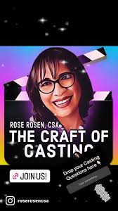 Casting by Rose Rosen