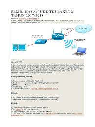 Penyelesaian soal ukk tkj tahun 2018 2019 paket 1 k13. Pembahasan Ukk Tkj Paket 2 Tahun 2017 2018