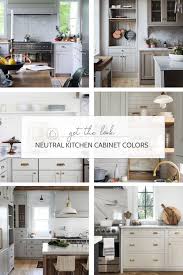 8 Great Neutral Cabinet Colors For Kitchens The Grit And Polish In 2020 Kitchen Colors Neutral Cabinets Cabinet Colors