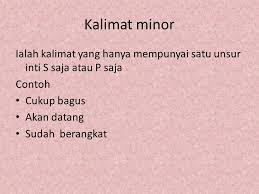 Bentuk kalimat minor contohnya kalimat. Kalimat Ppt Download