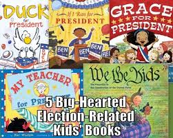 Doinggoodtogether Org Our Five Favorite Election Related Kid S Books Classroom Books Elementary Reading Library Lessons