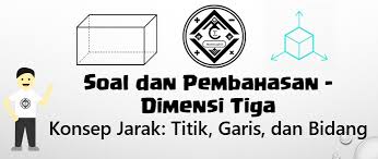 Maka kita dapat mencari panjang rusuknya dengan rumus diagonal ruang setelah itu cari volume. Soal Dan Pembahasan Super Lengkap Dimensi Tiga Konsep Jarak Titik Garis Dan Bidang