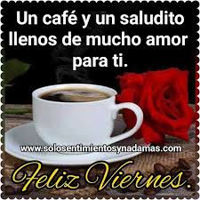 Jun 01, 2021 · los niños y niñas en cuba cuentan con derechos que les garantizan una infancia feliz. Un Cafe Y Un Saludito Llenos De Mucho Amor Para Ti Feliz Viernes Gifts De Buenos Dias Buenos Dias Amor