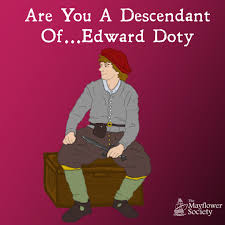 The Mayflower Society | Are you a descendant of Edward Doty? Edward Doty/Doten  traveled on the Mayflower as a single man and a servant to passenger  Stephen... | Instagram