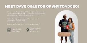 Meet & Greet with Dave Ogleton @FitDadCEO