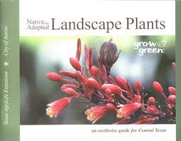 Your trusted local florist in austin. Native And Adapted Landscape Plants An Austin Gardening Resource Digging