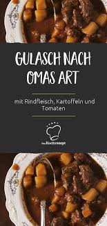 Gulasch Nach Omas Art In 2020 Gulasch Omas Rezepte Rezepte