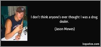 Death, drug, food, health, sarcastic. Drug Dealer Quotes Quotesgram