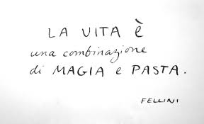 Black And White Combination Quotes Federico Fellini Quote Life Is A Combination Of Magic And Pasta Word Art Italian Quotes Italy Quotes Rome Quotes