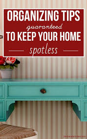 Home organization ideas to clear your house of clutter in your. 7 Home Organization Tips Guaranteed To Keep Your Home Spotless