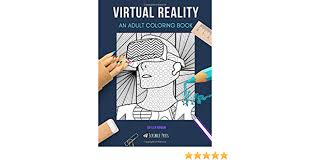 Download Virtual Reality An Adult Coloring Book A Virtual Reality Coloring Book For Adults Rankin Skyler 9798639513732 Amazon Com Books