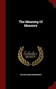 The Meaning Of Masonry