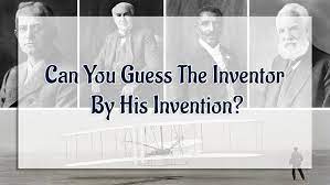 Challenge them to a trivia party! Can You Guess The Inventor By His Invention Trivia Quiz