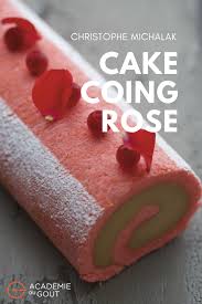 Cake Coing Et Rose Par Christophe Michalak Recette En 2020 Coing Recette Entremet Cake