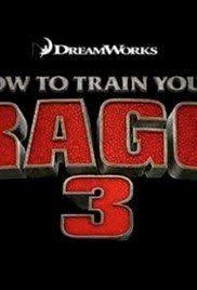 How To Train Your Dragon 3 Full Movie Online How To Train Your Dragon 3 Poster How To Train Your Dragon How Train Your Dragon American Dragon
