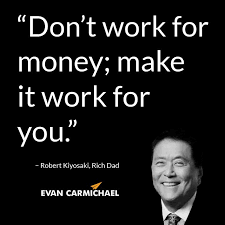 A good leader is always looking for people smarter and more experienced than they are. Don T Work For Money Make It Work For You Robert Kiyosaki Believe Entrepreneur Blog Robert Kiyosaki Working On Yourself Quotes Money Quotes
