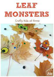 Autumn Leaf Monsters Crafty Kids At Home Leaf Crafts Crafts Arts And Crafts For Kids